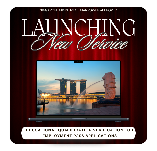 Launching new service: educational qualification verification for Singapore Employment Pass applications